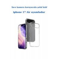 Apple iphone 17 Air Uyumlu Ince Şefaf Kamera Çerçeve Koruyucu Telefon Kılıfı